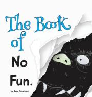 The Book of No Fun di Jake Southard edito da jacob southard