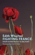 Fighting France di Edith Wharton edito da Hesperus Press Ltd