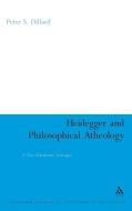 Heidegger and Philosophical Atheology di Peter S. Dillard edito da BLOOMSBURY 3PL