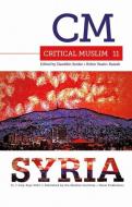 Critical Muslim 11: Syria di Ziauddin Sardar edito da PAPERBACKSHOP UK IMPORT