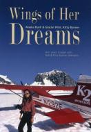 Wings of Her Dreams di Kitty Seemann, Bob Seemann edito da Pogo Press