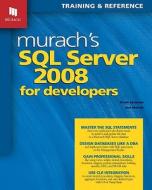 Murach's Sql Server 2008 di Bryan Syverson, Joel Murach edito da Mike Murach & Associates Inc.
