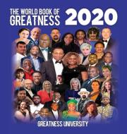 The World Book Of Greatness 2020 di GREATNES UNIVERSITY edito da Lightning Source Uk Ltd