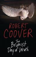 The Brunist Day of Wrath di Robert Coover edito da DZANC BOOKS