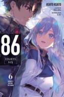 86 Eightysix Vol 6 Light Novel di ASATO ASATO edito da Yen Press