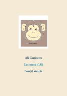 Les mots d'Ali di Ali Gutierrez edito da Books on Demand