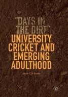 University Cricket and Emerging Adulthood di Harry C. R. Bowles edito da Springer International Publishing
