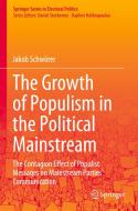The Growth Of Populism In The Political Mainstream di Jakob Schwoerer edito da Springer Nature Switzerland AG