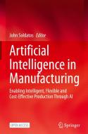 Artificial Intelligence in Manufacturing edito da Springer Nature Switzerland