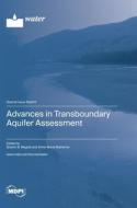 Advances in Transboundary Aquifer Assessment edito da MDPI AG