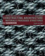 Constructing Architecture edito da Birkhauser