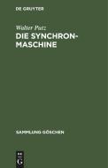 Die Synchronmaschine di Walter Putz edito da De Gruyter