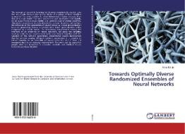 Towards Optimally Diverse Randomized Ensembles of Neural Networks di Anna Martin edito da LAP Lambert Academic Publishing