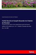 Family Records of Joseph Alexander de Chabrier de Peloubet di Joseph-Alexandre de Chabrier de Peloubet edito da hansebooks