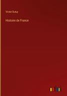 Histoire de France di Victor Duruy edito da Outlook Verlag