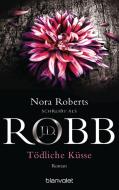 Tödliche Küsse di J. D. Robb, Nora Roberts edito da Blanvalet Taschenbuchverl