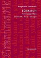 Turkisch Fur Fortgeschrittene: Grammatik - Texte - Ubungen B1 - C1/C2 di Margarete I. Ersen-Rasch edito da Harrassowitz
