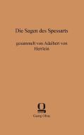 Die Sagen des Spessarts edito da Olms Verlag