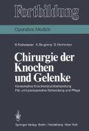 Chirurgie der Knochen und Gelenke di G. Hierholzer, B. Kaltwasser, A. Skuginna edito da Springer Berlin Heidelberg