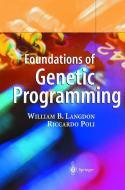 Foundations of Genetic Programming di William B. Langdon, Riccardo Poli edito da Springer Berlin Heidelberg
