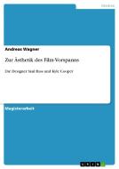 Zur Ästhetik des Film-Vorspanns di Andreas Wagner edito da GRIN Verlag