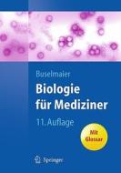 Biologie Fur Mediziner di Werner Buselmaier edito da Springer