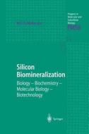 Silicon Biomineralization edito da Springer Berlin Heidelberg