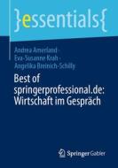 Best of springerprofessional.de: Wirtschaft im Gespräch di Andrea Amerland, Angelika Breinich-Schilly, Eva-Susanne Krah edito da Springer Fachmedien Wiesbaden