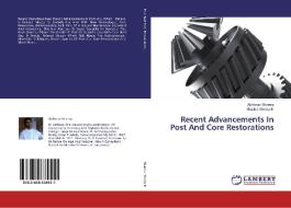 Recent Advancements In Post And Core Restorations di Abhinav Sharma, Shashit Shetty B. edito da LAP Lambert Academic Publishing