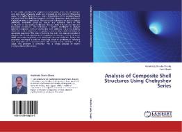 Analysis of Composite Shell Structures Using Chebyshev Series di Abdelrady Okasha Elnady, Hani Negm edito da LAP Lambert Academic Publishing