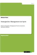 Strategisches Management im Sport di Michael Renz edito da GRIN Verlag