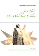Jan Hus - Der Wahrheit Willen di Dagmar Dornbierer-saSková edito da Books on Demand