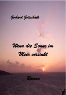 Wenn die Sonne im Meer versinkt di Gerhard Gottschalk edito da Books on Demand