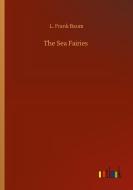 The Sea Fairies di L. Frank Baum edito da Outlook Verlag