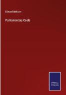 Parliamentary Costs di Edward Webster edito da Salzwasser-Verlag