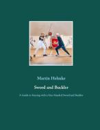 Sword and Buckler di Martin Helmke edito da Books on Demand
