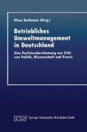 Betriebliches Umweltmanagement in Deutschland di Klaus Bellmann edito da Deutscher Universitätsverlag