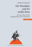 Die Westfalen und ihr weißes Ross di Reinhard Schmoeckel edito da Books on Demand