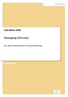 Managing Diversity di Julia Marie Julitz edito da Diplom.de