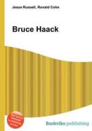 Bruce Haack di Jesse Russell, Ronald Cohn edito da Book On Demand Ltd.