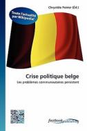 Crise politique belge edito da FastBook Publishing