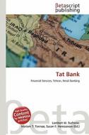 Tat Bank edito da Betascript Publishing
