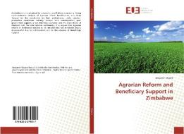 Agrarian Reform and Beneficiary Support in Zimbabwe di Benjamin Okyere edito da Editions universitaires europeennes EUE