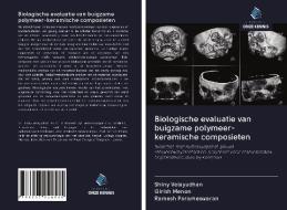 Biologische evaluatie van buigzame polymeer-keramische composieten di Shiny Velayudhan, Girish Menon, Ramesh Parameswaran edito da Uitgeverij Onze Kennis