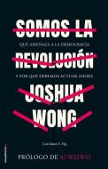 Somos La Revolucion di Joshua Wong edito da ROCA EDIT