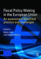 Fiscal Policy Making In The European Union edito da European Commission