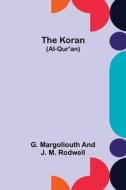 The Koran (Al-Qur'an) di G. Margoliouth, J. M. Rodwell edito da Alpha Editions