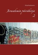 Jerusalemin päiväkirja 2 di Mirja Ruokoranta edito da Books on Demand