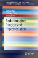Radar Imaging: Principle and Implementation di Xinhua Mao, Yu-Dong Zhang, Nilanjan Dey edito da SPRINGER NATURE
