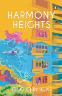 Harmony Heights di Ong Chin Huat edito da Penguin UK